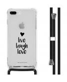 iMoshion Design hoesje met koord voor de iPhone 8 Plus / 7 Plus - Live Laugh Love - Zwart